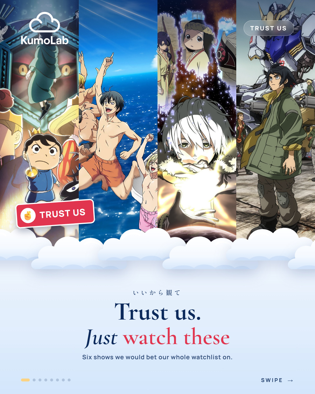 Trust us. Just watch these